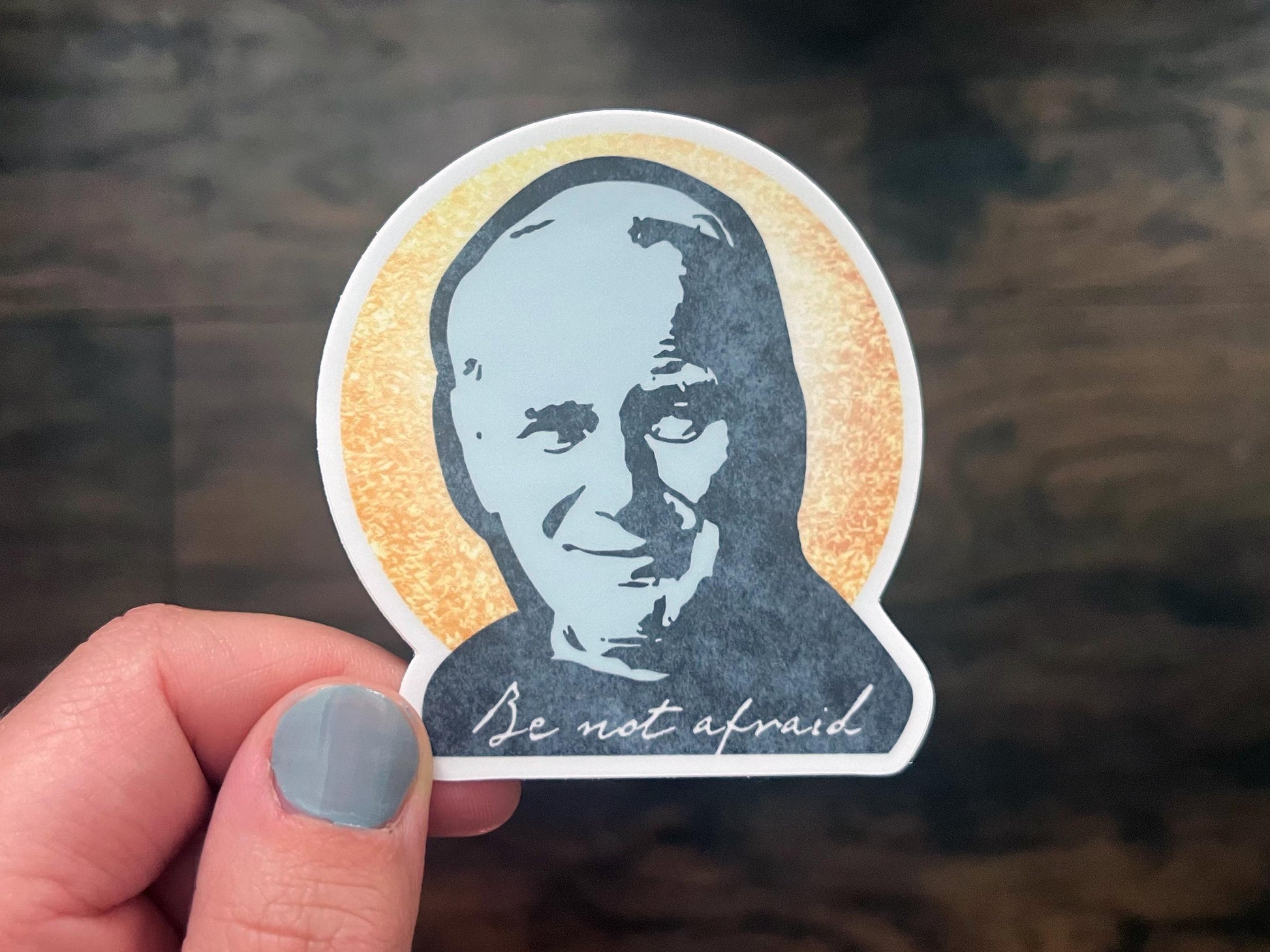 St. John Paul II Sticker | Catholic Sticker | Catholic Men's Gift | Godparent Gift | Catholic Wedding Favor | SJPII | Be Not Afraid